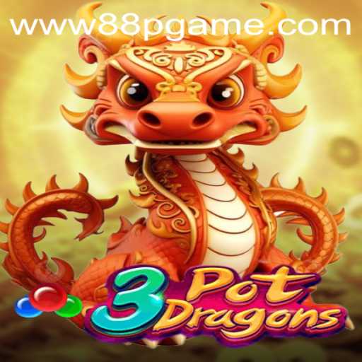 Exploring the Exciting World of 3PotDragons An In-Depth Look at 88PGAME's Latest Release